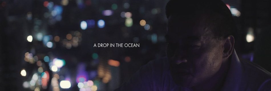 A Drop In The Ocean